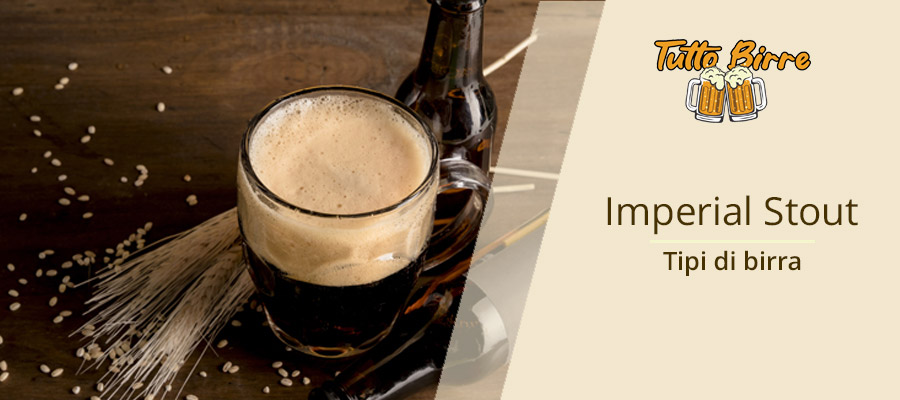 Birra Imperial Stout: caratteristiche, storia, abbinamenti – Tutto Birre